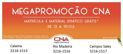 O CNA estará com uma Megapromoção nessa Semana.