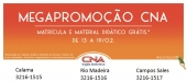 O CNA estará com uma Megapromoção nessa Semana.